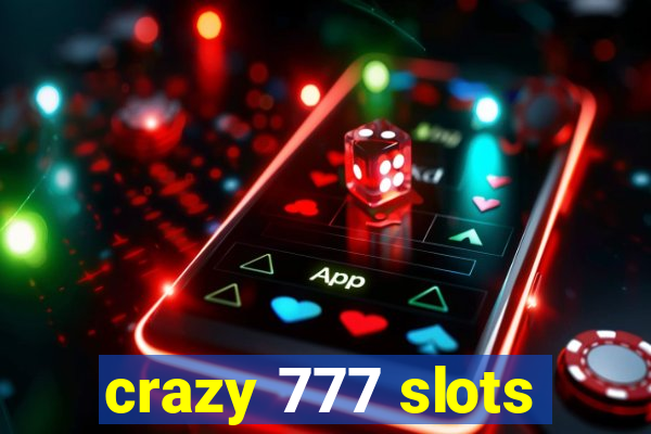 crazy 777 slots